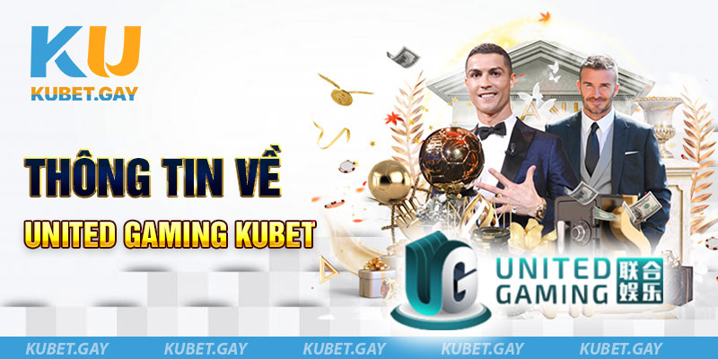 Thông tin về United Gaming Kubet
